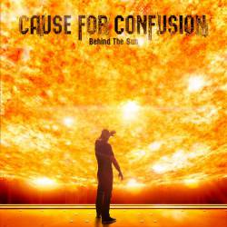 Cause For Confusion : Behind the Sun
